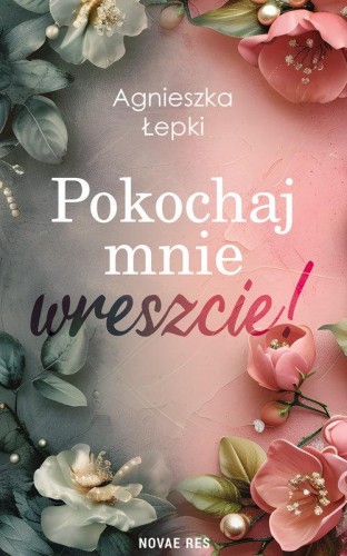 Pokochaj mnie wreszcie!, Łepki Agnieszka