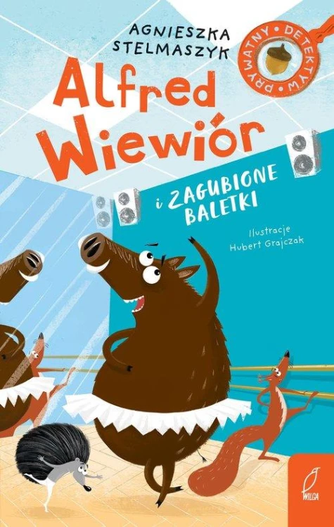 Alfred Wiewiór i zagubione baletki Tom 7