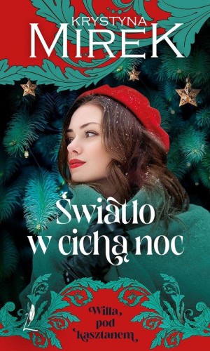 Willa pod kasztanem. Tom 1. Światło w cichą noc