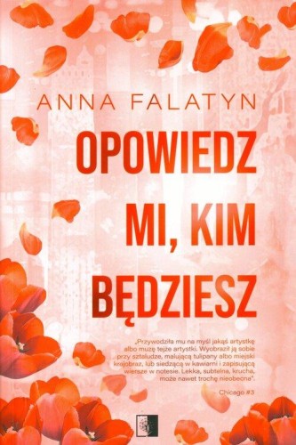 Opowiedz mi kim będziesz, Falatyn Anna