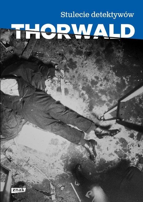 Stulecie detektywów, Thorwald Jürgen
