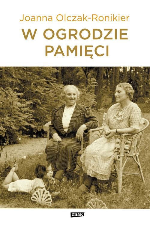 W ogrodzie pamięci, Olczak-Ronikier Joanna