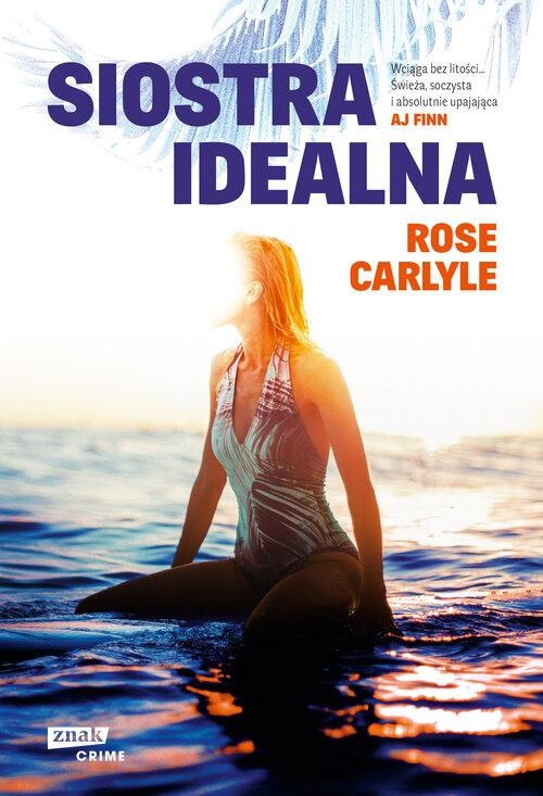 Siostra idealna, Carlyle Rose