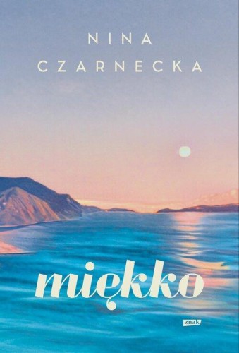 Miękko, Czarnecka Nina