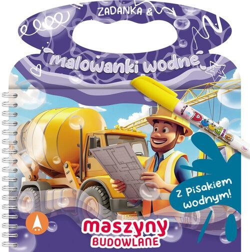 Zadanka & malowanki wodne. Maszyny budowlane