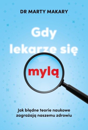 Gdy lekarze się mylą, Makary Marty