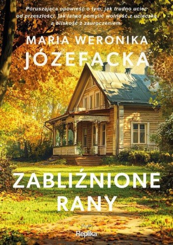 Zabliźnione rany., Józefacka Maria Weronika