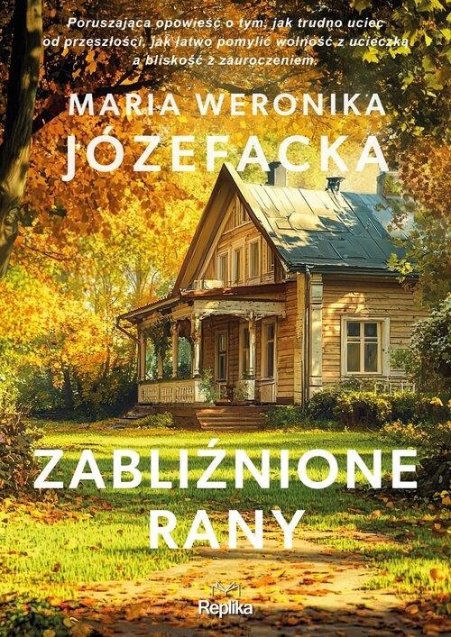 Zabliźnione rany., Józefacka Maria Weronika