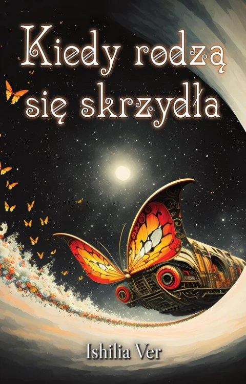 Kiedy rodzą się skrzydła, Ishilia Ver