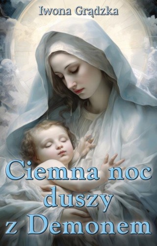 Ciemna noc duszy z Demonem, Grądzka Iwona
