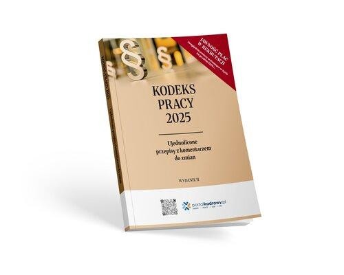 Kodeks pracy 2025. Ujednolicone przepisy z...