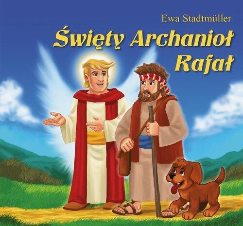 Święty Archanioł Rafał, Ewa Stadtmüller