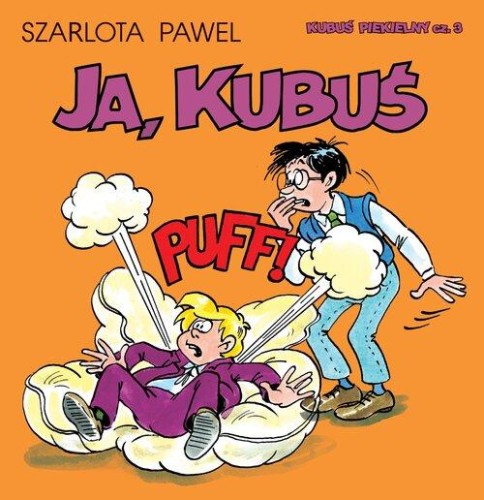 Kubuś Piekielny 3 Ja, Kubuś, Pawel Szarlota