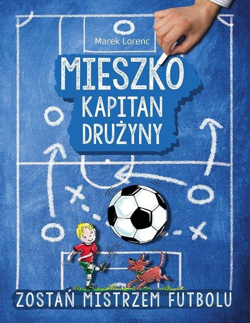 Mieszko kapitan drużyny, Lorenc Marek