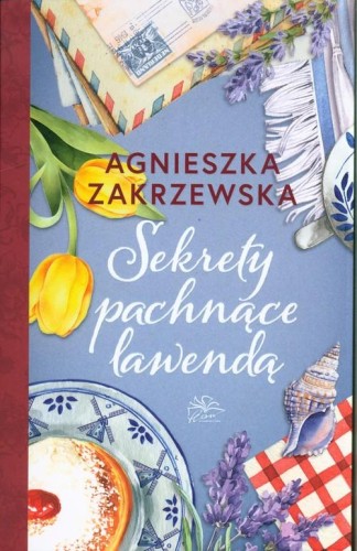 Sekrety pachnące lawendą, Zakrzewska Agnieszka