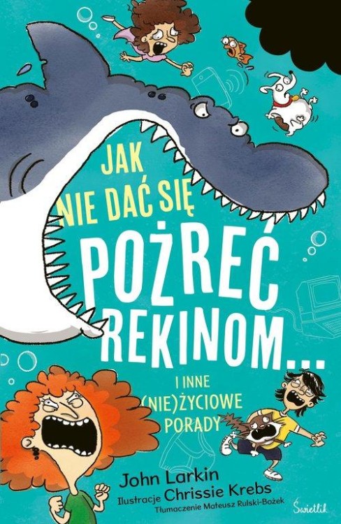 Jak nie dać się pożreć rekinom i inne...