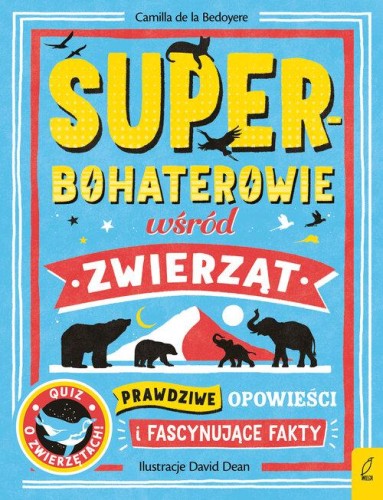 Superbohaterowie wśród zwierząt, Bedoyere Camilla