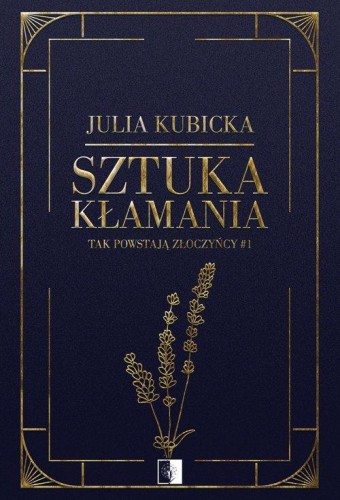 Sztuka kłamania, Kubicka Julia