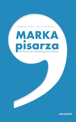 Marka pisarza. Definiowanie, marketing,...