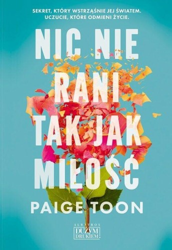 Nic nie rani tak jak miłość, Toon Paige