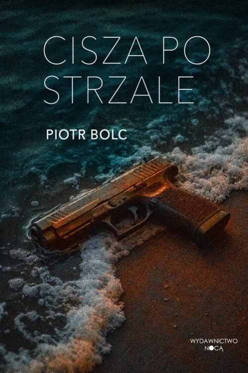 Cisza po strzale, Bolc Piotr