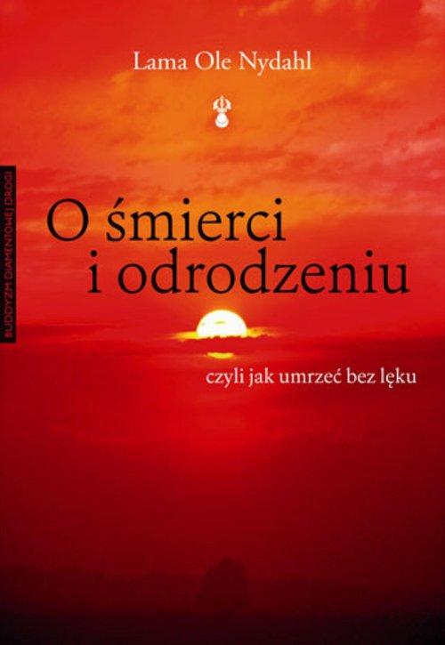 O śmierci i odrodzeniu, Nydahl Ole
