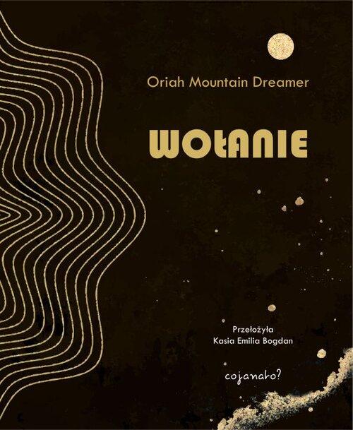 Wołanie, Oriah Mountain Dreamer