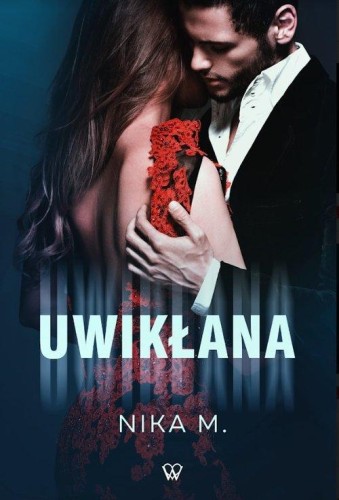 Uwikłana, Nika M.