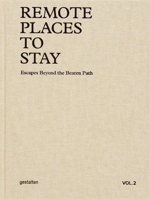 Remote Places To Stay Vol. 2
