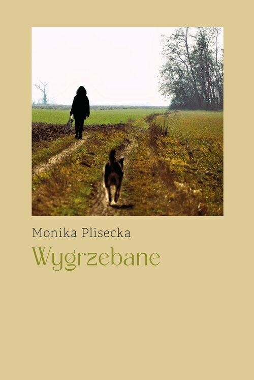 Wygrzebane, Plisecka Monika