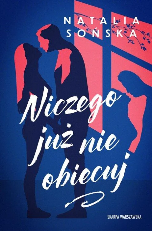 Niczego już nie obiecuj, Sońska Natalia