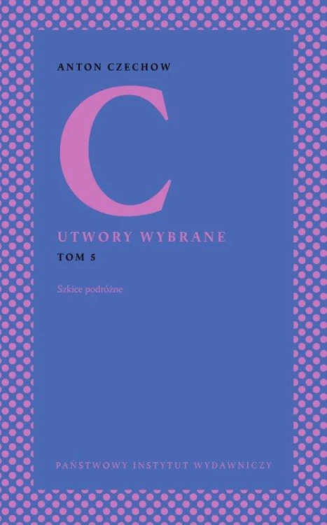 Utwory wybrane, t. 5 Szkice podróżne