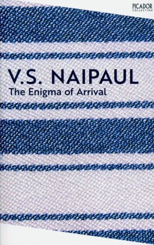 The Enigma of Arrival, Naipaul V.S.