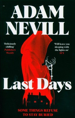 Last Days, Nevill Adam