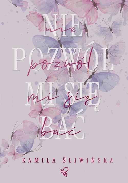 Nie pozwól mi się bać, Śliwińska Kamila