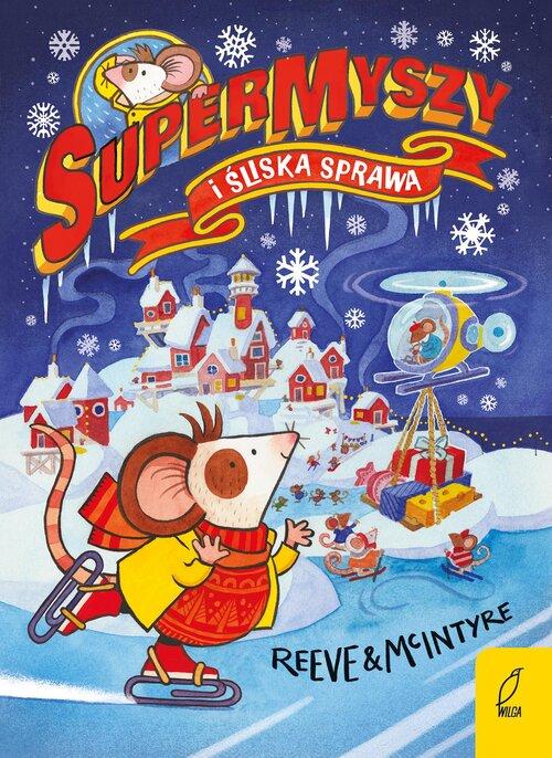 SuperMyszy i śliska sprawa Tom 4, Reeve Philip