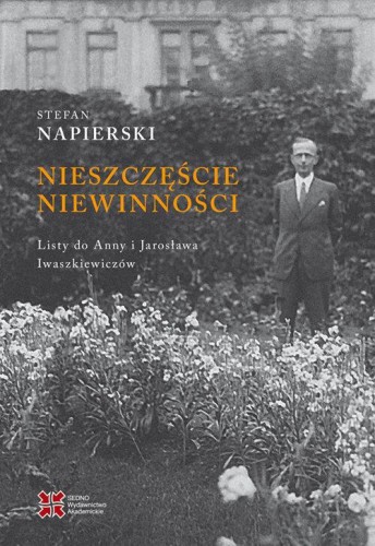 Nieszczęście niewinności. Listy Stefana...