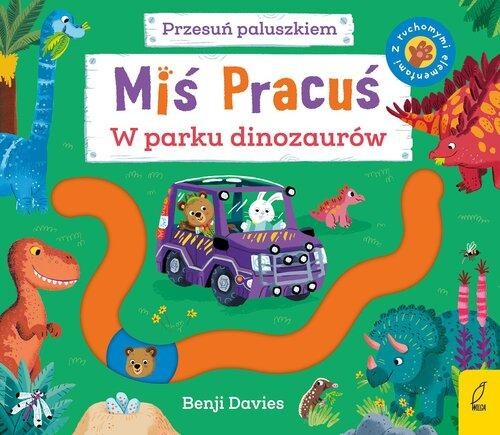 Miś Pracuś Przesuń paluszkiem W parku dinozaurów