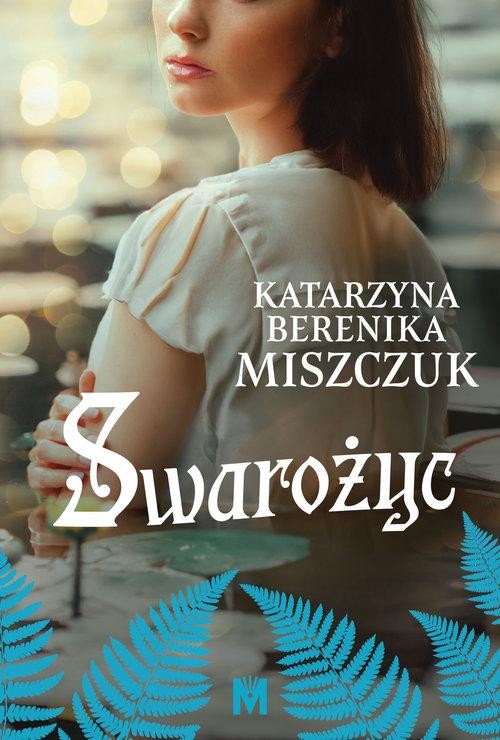 Swarożyc, Miszczuk Katarzyna Berenika