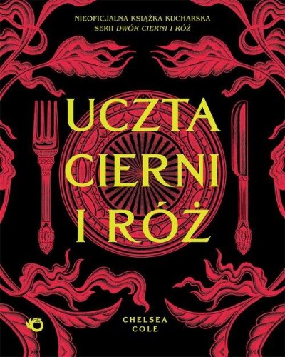 Uczta cierni i róż Nieoficjalna książka...
