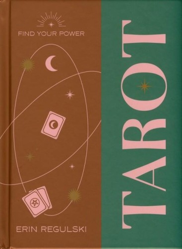 Find Your Power: Tarot, Regulski Erin