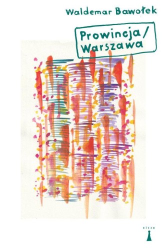 Prowincja/Warszawa, Bawołek Waldemar