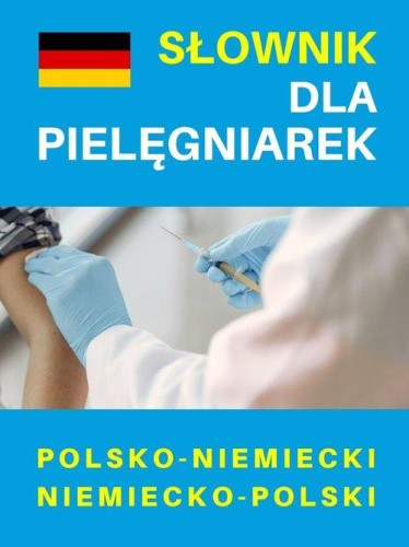 Słownik dla pielęgniarek polsko-niemiecki...