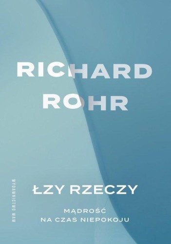 Łzy rzeczy, Rohr Richard