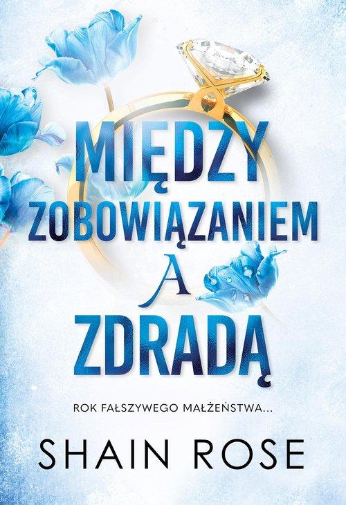 Między zobowiązaniem a zdradą, Rose Shain