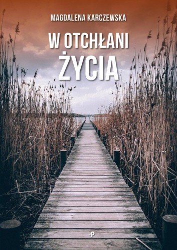 W otchłani życia, Karczewska Magdalena