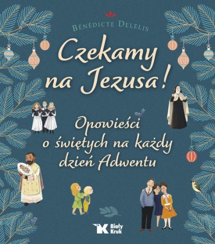 Czekamy na Jezusa! Opowieści o świętych na...