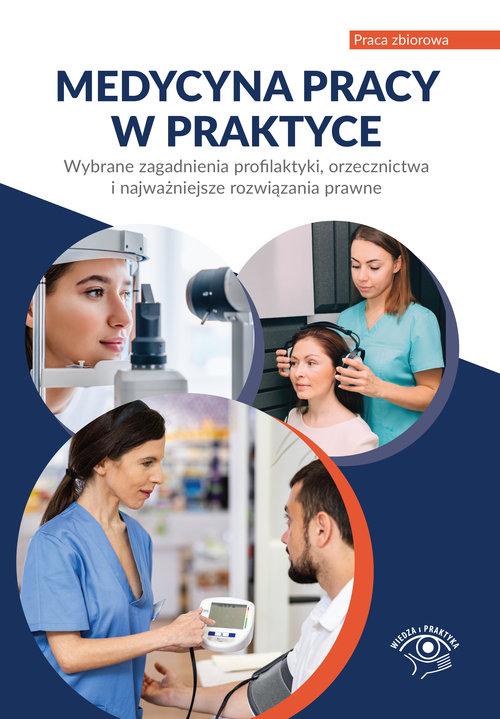 Medycyna pracy w praktyce. Wybrane zagadnienia...