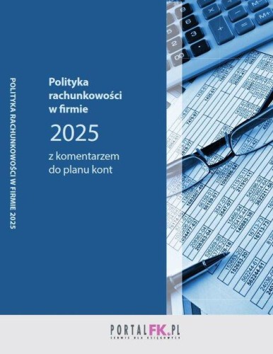 Polityka rachunkowości w firmie z komentarzem...
