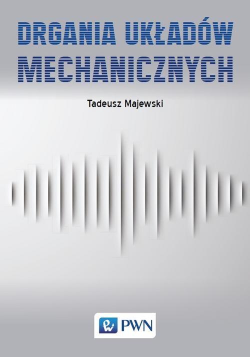 Drgania układów mechanicznych, Majewski Tadeusz